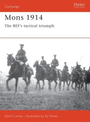 Mons 1914: Taktyczny triumf Befa - Mons 1914: The Bef's Tactical Triumph