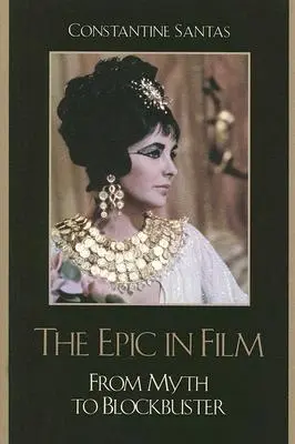 Epika w filmie: Od mitu do przeboju kinowego - The Epic in Film: From Myth to Blockbuster