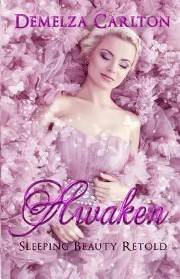 Przebudzenie: Śpiąca królewna opowiedziana na nowo - Awaken: Sleeping Beauty Retold