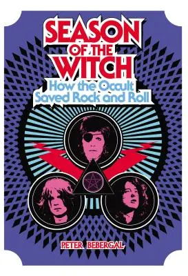 Season of the Witch: Jak okultyzm ocalił rock and rolla - Season of the Witch: How the Occult Saved Rock and Roll