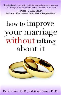 Jak poprawić swoje małżeństwo bez mówienia o tym - How to Improve Your Marriage Without Talking about It