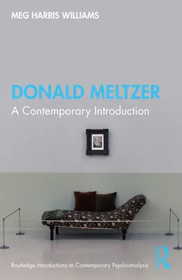 Donald Meltzer: Współczesne wprowadzenie - Donald Meltzer: A Contemporary Introduction