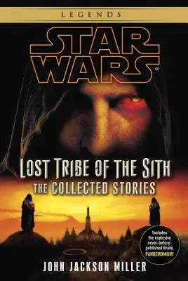 Zaginione Plemię Sithów: Star Wars Legends: Opowiadania zebrane - Lost Tribe of the Sith: Star Wars Legends: The Collected Stories