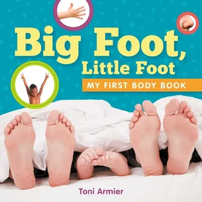 Duża stopa, mała stopa (Moja pierwsza książka o ciele) - Big Foot, Little Foot (My First Body Book)