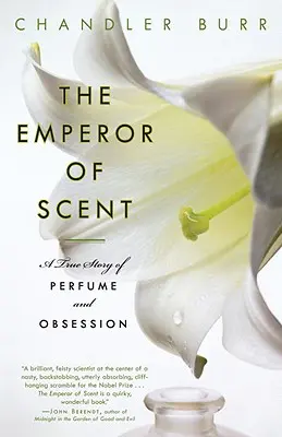 Cesarz zapachu: Prawdziwa historia perfum i obsesji - The Emperor of Scent: A True Story of Perfume and Obsession