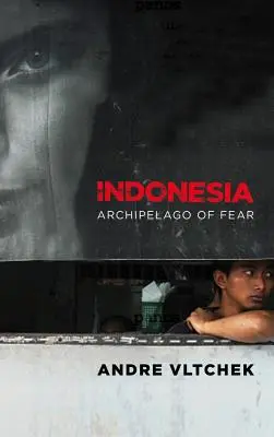 Indonezja: Archipelag strachu - Indonesia: Archipelago of Fear