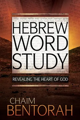 Hebrajskie studium słowa, 1: Odkrywanie serca Boga - Hebrew Word Study, 1: Revealing the Heart of God