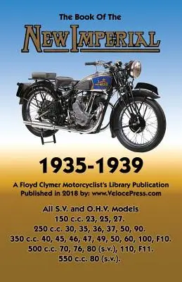 Księga Nowego Imperiala (Motocykle) 1935-1939 Wszystkie modele S.V. i O.H.V. - Book of New Imperial (Motorcycles) 1935-1939 All S.V. & O.H.V. Models