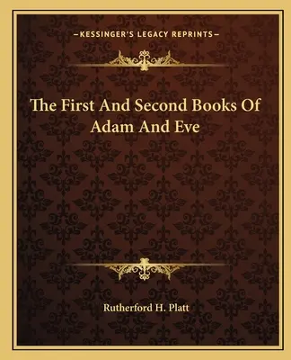Pierwsza i druga księga Adama i Ewy - The First And Second Books Of Adam And Eve