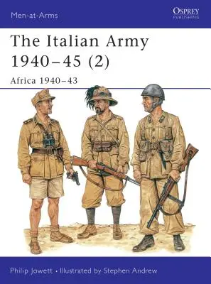 Armia włoska 1940-45 (2): Afryka 1940-43 - The Italian Army 1940-45 (2): Africa 1940-43