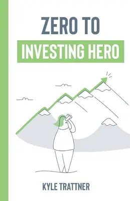 Od zera do bohatera inwestowania - Zero to Investing Hero