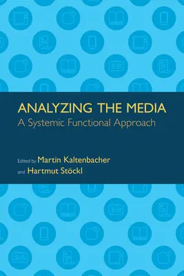 Analiza mediów: Systemowe podejście funkcjonalne - Analyzing the Media: A Systemic Functional Approach