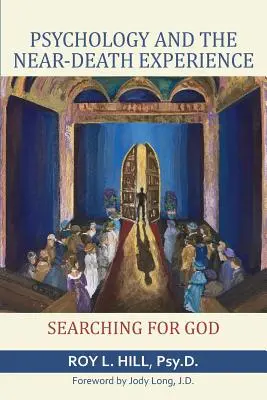 Psychologia i doświadczenie bliskiej śmierci: Poszukiwanie Boga - Psychology and the Near-Death Experience: Searching for God