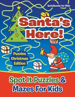 Mikołaje tutaj! Łamigłówki i labirynty dla dzieci - Świąteczna edycja łamigłówek - Santas Here! Spot It Puzzles & Mazes For Kids - Puzzles Christmas Edition