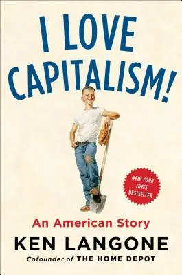 Kocham kapitalizm! Amerykańska historia - I Love Capitalism!: An American Story