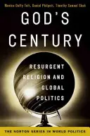 Stulecie Boga: Odradzająca się religia i globalna polityka - God's Century: Resurgent Religion and Global Politics