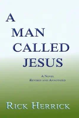 Człowiek zwany Jezusem, poprawione i opatrzone przypisami - A Man Called Jesus, Revised and Annotated