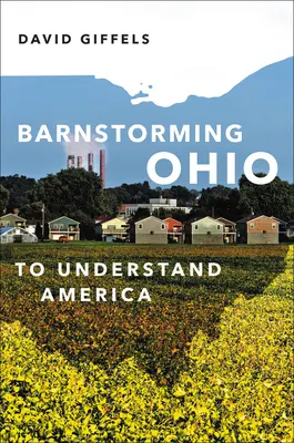 Barnstorming Ohio: Zrozumieć Amerykę - Barnstorming Ohio: To Understand America