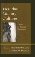 Wiktoriańskie kultury literackie: Studies in Textual Subversion - Victorian Literary Cultures: Studies in Textual Subversion