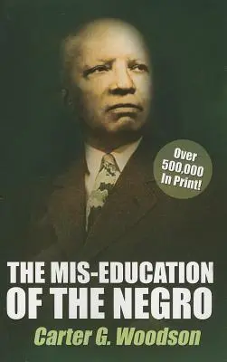 Niewłaściwa edukacja Murzynów - The Mis-Education of the Negro