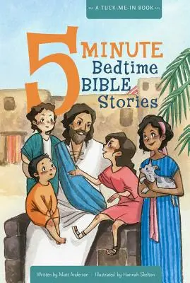 5-minutowe opowieści biblijne na dobranoc: A Tuck-Me-In Book - 5 Minute Bedtime Bible Stories: A Tuck-Me-In Book