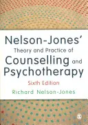 Teoria i praktyka doradztwa i psychoterapii Nelsona-Jonesa - Nelson-Jones′ Theory and Practice of Counselling and Psychotherapy