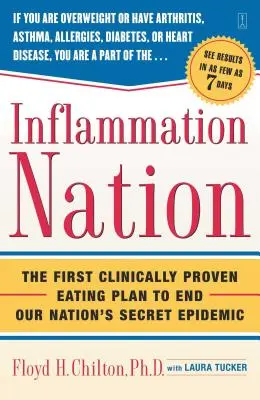 Inflammation Nation: Pierwszy udowodniony klinicznie plan żywieniowy, który zakończy tajną epidemię w naszym kraju - Inflammation Nation: The First Clinically Proven Eating Plan to End Our Nation's Secret Epidemic