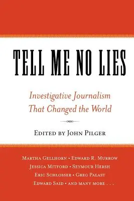 Tell Me No Lies: Dziennikarstwo śledcze, które zmieniło świat - Tell Me No Lies: Investigative Journalism That Changed the World