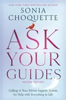 Ask Your Guides - Calling in Your Divine Support System for Help with Everything in Life, wydanie poprawione - Ask Your Guides - Calling in Your Divine Support System for Help with Everything in Life, Revised Edition