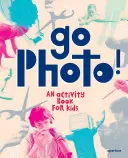 Go Photo! Książka ćwiczeń dla dzieci - Go Photo! an Activity Book for Kids