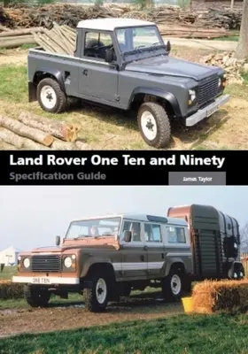 Przewodnik po specyfikacji Land Rovera One Ten i Ninety - Land Rover One Ten and Ninety Specification Guide