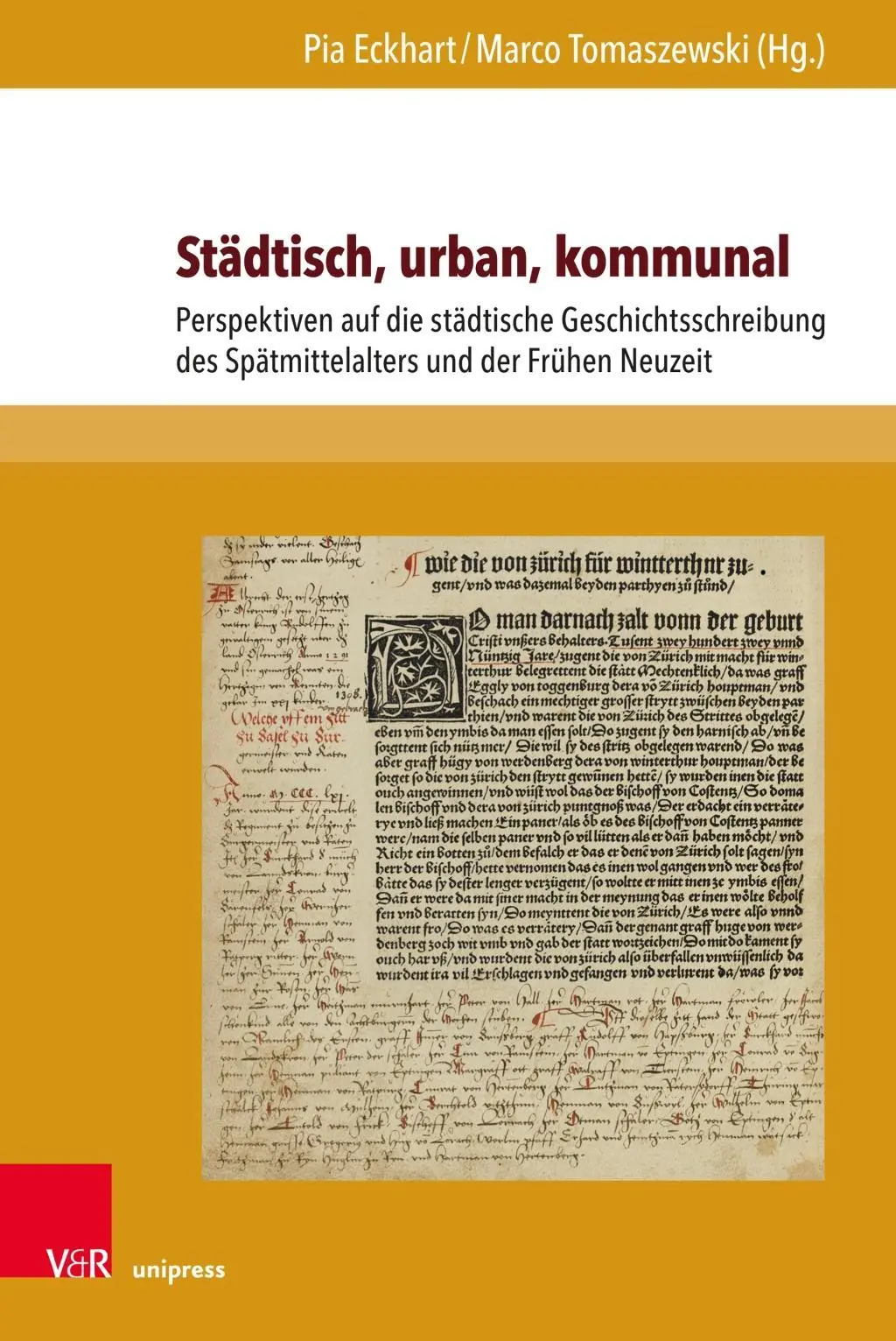 Stadtisch, Urban, Kommunal: Perspektiven Auf Die Stadtische Geschichtsschreibung Des Spatmittelalters Und Der Fruhen Neuzeit