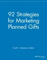 92 strategie marketingu planowanych darowizn - 92 Strategies for Marketing Planned Gifts