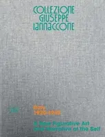 Collezione Giuseppe Iannaccone: Nowa sztuka figuratywna i narracja jaźni: tom I, Włochy 1920-1945 - Collezione Giuseppe Iannaccone: A New Figurative Art and Narrative of the Self: Volume I, Italy 1920-1945