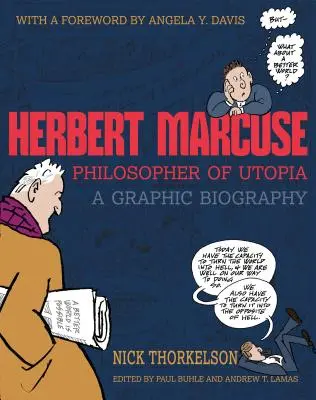 Herbert Marcuse, filozof utopii: Graficzna biografia - Herbert Marcuse, Philosopher of Utopia: A Graphic Biography
