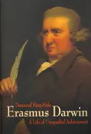 Erasmus Darwin - życie pełne niezrównanych osiągnięć - Erasmus Darwin - A Life of Unequalled Achievement