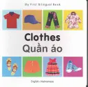 Moja pierwsza dwujęzyczna książka - ubrania (angielski-wietnamski) - My First Bilingual Book-Clothes (English-Vietnamese)