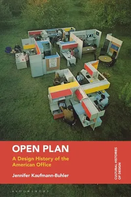 Otwarty plan: Historia projektowania amerykańskiego biura - Open Plan: A Design History of the American Office
