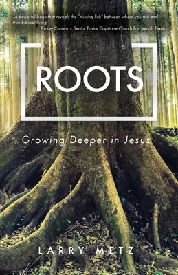 Korzenie: Wzrastanie głębiej w Jezusie - Roots: Growing Deeper in Jesus