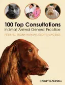 100 najlepszych konsultacji w ogólnej praktyce małych zwierząt - 100 Top Consultations in Small Animal General Practice