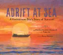 Dryfując na morzu: Historia przetrwania wietnamskiego chłopca - Adrift at Sea: A Vietnamese Boy's Story of Survival