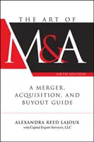 The Art of M&a, Fifth Edition: Przewodnik po fuzjach, przejęciach i wykupach - The Art of M&a, Fifth Edition: A Merger, Acquisition, and Buyout Guide