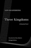 Trzy królestwa: Powieść historyczna - Three Kingdoms: A Historical Novel