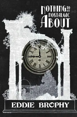 Nie ma co popadać w nostalgię - Nothing to Get Nostalgic About