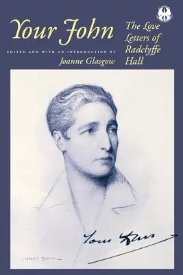 Twój John: Listy miłosne Radclyffe Hall - Your John: The Love Letters of Radclyffe Hall