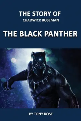 Historia Chadwicka Bosemana: Czarna Pantera - The Story of Chadwick Boseman: The Black Panther