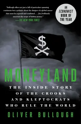 Moneyland: Wewnętrzna historia oszustów i kleptokratów rządzących światem - Moneyland: The Inside Story of the Crooks and Kleptocrats Who Rule the World