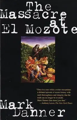 Masakra w El Mozote - The Massacre at El Mozote