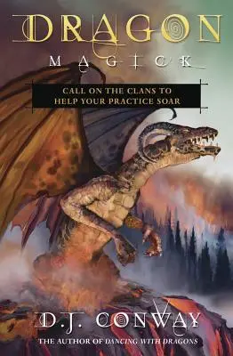 Dragon Magick: Wezwij klany, aby pomóc swojej praktyce wzbić się w powietrze - Dragon Magick: Call on the Clans to Help Your Practice Soar