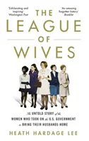 League of Wives - Nieopowiedziana historia kobiet, które podjęły walkę z rządem USA, aby sprowadzić swoich mężów do domu - League of Wives - The Untold Story of the Women Who Took on the US Government to Bring Their Husbands Home